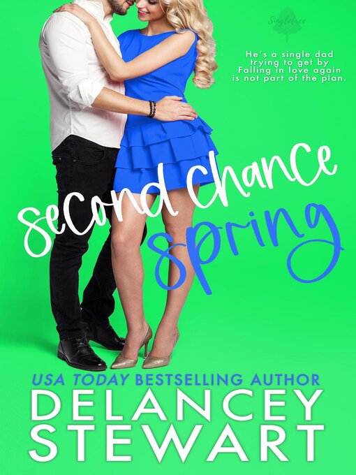 Title details for Second Chance Spring by Delancey Stewart - Available